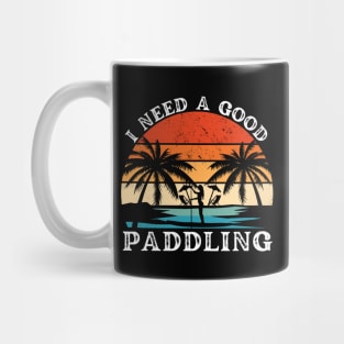 I Need a Good Paddling Mug